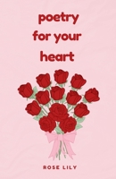 Poetry For Your Heart B0FHPZ6C3K Book Cover
