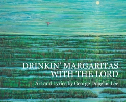 Drinkin' Margaritas With the Lord B0BHLDFNNV Book Cover