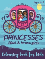 Princesses Black & Brown Girls Colouring Book for kids ages 4-8 B08BDSDV3N Book Cover