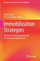 Immobilization Strategies: Biomedical, Bioengineering and Environmental Applications 9811580006 Book Cover