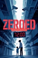 Zeroed - Dystopian Fiction for kids B0GRC9TZ6C Book Cover