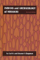 Indians and Archaeology of Missouri 0826204015 Book Cover