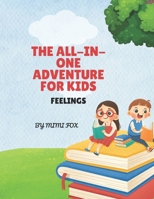 THE ALL-IN-ONE ADVENTURE FOR KIDS: Feelings B0FQJ4BC2B Book Cover
