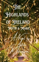 The Highlands of Ireland 1716677262 Book Cover