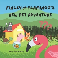 Finley The Flamingo's New Pet Adventure null Book Cover