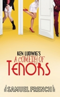 Ken Ludwig's A Comedy of Tenors 0573704872 Book Cover