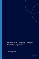 Architecture Language Critique. Around Paul Engelmann. Studien Zur Osterreichischen Philosophie 31 9042013834 Book Cover