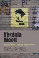 Virginia Woolf: Twenty-First-Century Approaches 1474414133 Book Cover