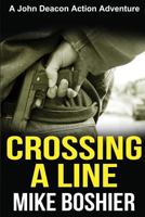 Crossing a Line: A John Deacon Thriller 0473426226 Book Cover