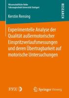 Experimentelle Analyse Der Qualit�t Au�ermotorischer Einspritzverlaufsmessungen Und Deren �bertragbarkeit Auf Motorische Untersuchungen 3658211113 Book Cover