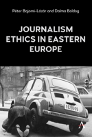 Journalism and Communication Ethics in Eastern Europe 1839998040 Book Cover