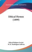 Ethical Hymns 0548863741 Book Cover