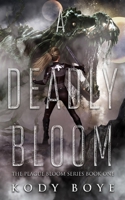 A Deadly Bloom (The Plague Bloom) 1072110466 Book Cover