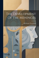 The Development Of The Meninges 1021367397 Book Cover