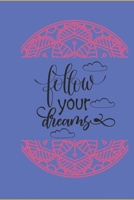 Follow Your Dreams 1659490480 Book Cover