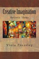 Creative Imagination: Artistic Ideas 150109789X Book Cover