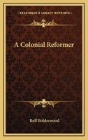 A Colonial Reformer 1240900295 Book Cover