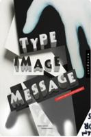 Type, Image, Message: A Graphic Design Layout Workshop 159253189X Book Cover