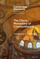 The Chora Monastery of Constantinople 1009486802 Book Cover