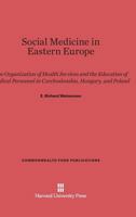 Social Medicine in Eastern Europe 0674593499 Book Cover