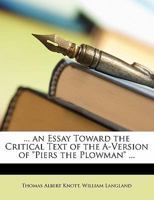 An Essay Toward The Critical Text Of The A-Version Of Piers The Plowman (1915) 1359287590 Book Cover