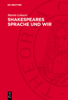 Shakespeares Sprache Und Wir: Vortrag Zur Shakespeare-Tagung in Weimar Am 22. April 1963 3112747860 Book Cover