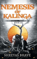 Asoka Book III : Nemesis of Kalinga 9352010620 Book Cover