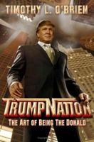 TrumpNation: The Art of Being The Donald 044669617X Book Cover