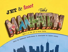 Jet & Scoot - Take Manhattan 0960057145 Book Cover
