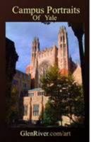 Campus Portraits Of Yale 1435749227 Book Cover
