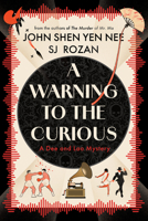 A Warning to the Curious (A Dee and Lao Mystery) 164129857X Book Cover