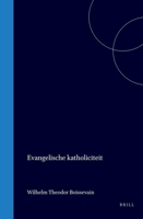 Evangelische katholiciteit (Dutch Edition) 9004579400 Book Cover