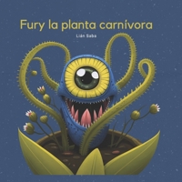 Fury: La planta carnívora (Spanish Edition) B0CS9PM9PN Book Cover