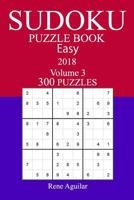 300 Easy Sudoku Puzzle Book - 2018 1979220182 Book Cover