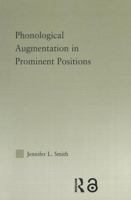 Phonological Augmentation in Prominent Positions 0415861497 Book Cover
