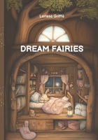 Dream Fairies: Short Bedtime Stories B0DYPDTC5H Book Cover