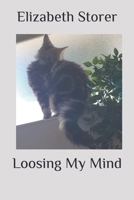 Loosing My Mind B09WM6KPHT Book Cover