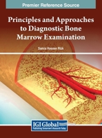 Principles and Approaches to Diagnostic Bone Marrow Examination 1668458187 Book Cover