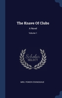 The Knave Of Clubs: A Novel; Volume 1 1340102161 Book Cover
