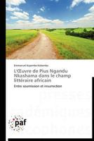 L' Uvre de Pius Ngandu Nkashama Dans Le Champ Litta(c)Raire Africain 3838170504 Book Cover
