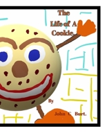 The Life of A Cookie. 0464182964 Book Cover