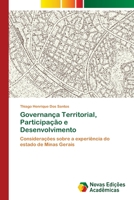 Governança Territorial, Participação e Desenvolvimento: Considerações sobre a experiência do estado de Minas Gerais 620204327X Book Cover