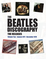 The Beatles Discography - The Releases: Volume Two - January 1971 - December 1978 1977275486 Book Cover