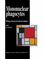 Mononuclear Phagocytes: Biology of Monocytes and Macrophages 9048141710 Book Cover