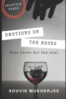 Emotions On the Rocks: Free Verse for the soul 1791688314 Book Cover