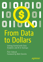 From Data to Dollars: Getting started with Data Analytics and AI in Startups B0FKSBZXX6 Book Cover