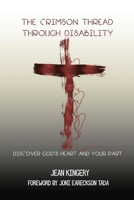 The Crimson Thread Through Disability: Discover God's Heart and Your Part 1662832079 Book Cover