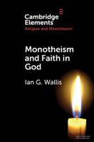 Monotheism and Faith in God 1108970443 Book Cover