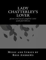 Lady Chatterley's Lover - Vocal Score and Script - The complete musical: piano and vocal complete score 1481083309 Book Cover