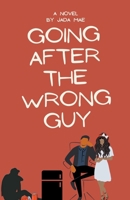 Going After The Wrong Guy B0CQMVHV5C Book Cover